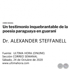UN TESTIMONIO INQUEBRANTABLE DE LA POESA PARAGUAYA EN GUARAN - Dr. ALEXANDER STEFFANELL - Sbado, 24 de Octubre de 2020